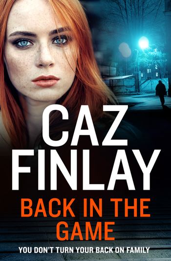 Back in the Game (Bad Blood, Book 2) - Caz Finlay