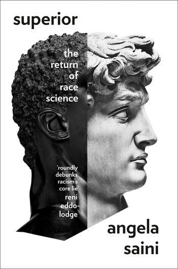 Superior: The Return of Race Science - Angela Saini