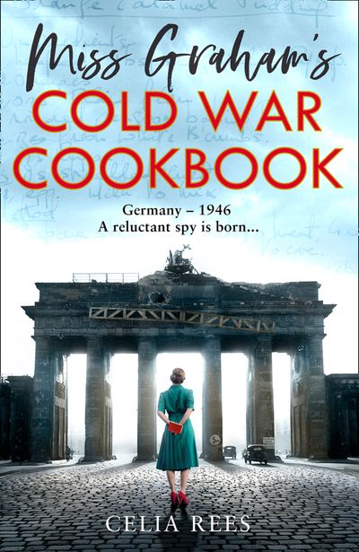 Miss Graham’s Cold War Cookbook - Celia Rees
