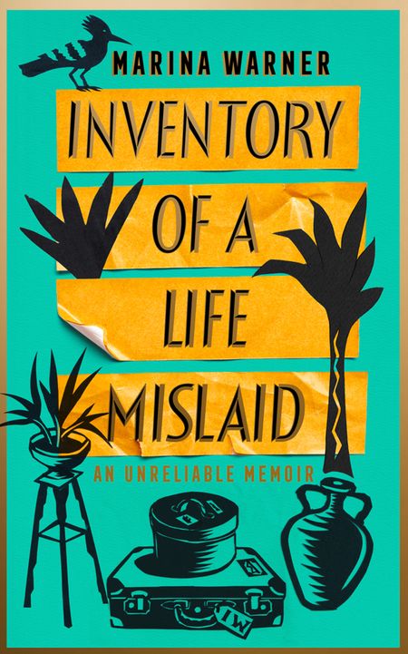 Cover image for Inventory of a Life Mislaid: An Unreliable Memoir - Marina Warner