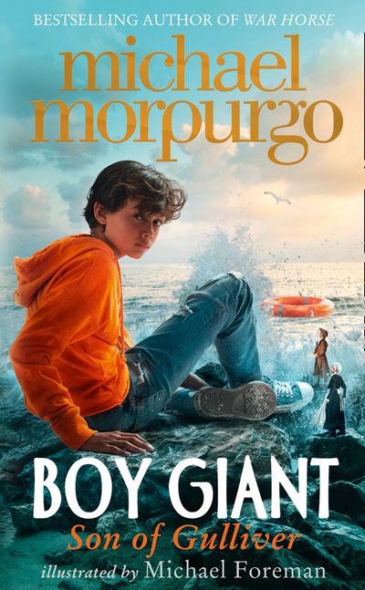 Boy Giant: Son of Gulliver - Michael Morpurgo, Illustrated by Michael Foreman