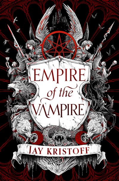 Empire of the Vampire - Empire of the Vampire (Empire of the Vampire, Book 1) - Jay Kristoff