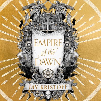 Cover image for Empire of the Vampire - Empire of the Dawn (Empire of the Vampire, Book 3): Unabridged edition - Jay Kristoff, Read by Damian Lynch and Shakira Shute