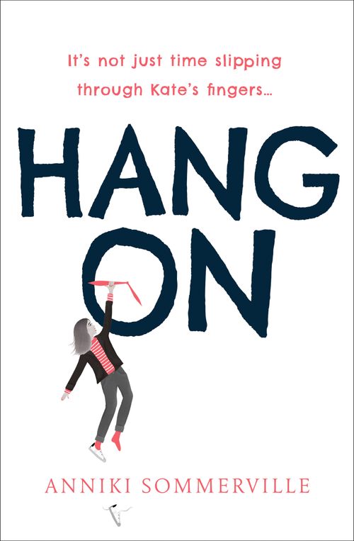 Hang On, Fiction – Fiction: literary and general non-genre – Modern and contemporary fiction: literary and general, Paperback, Anniki Sommerville