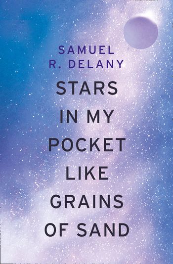 Stars in My Pocket Like Grains of Sand - Samuel R. Delany