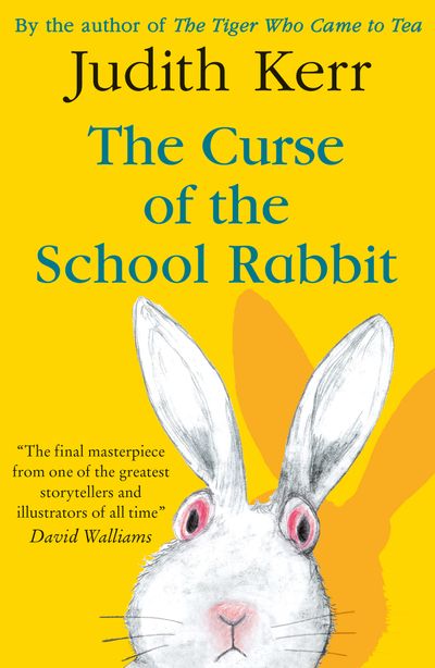 The Curse of the School Rabbit - Judith Kerr, Illustrated by Judith Kerr