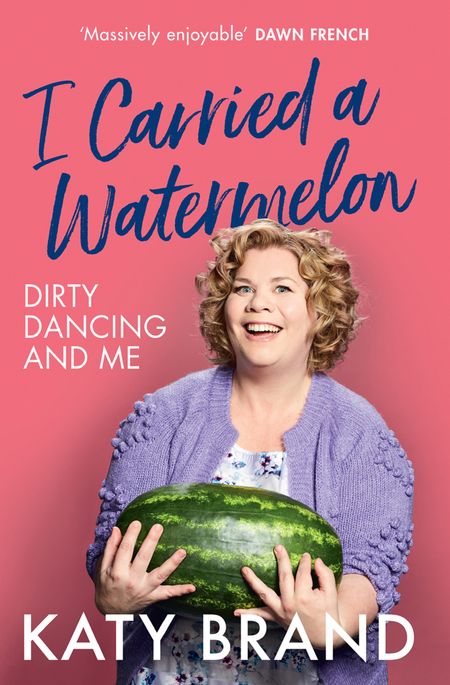 Cover image for I Carried a Watermelon - Katy Brand