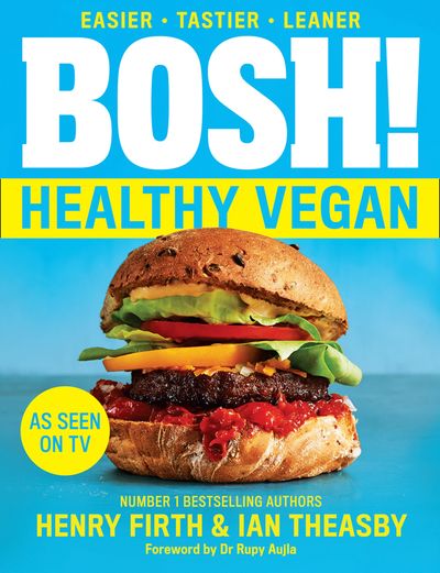 Cover image for BOSH! Healthy Vegan - Henry Firth and Ian Theasby
