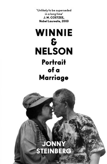Winnie & Nelson: Portrait of a Marriage - Jonny Steinberg