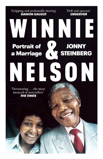 Winnie & Nelson: Portrait of a Marriage - Jonny Steinberg