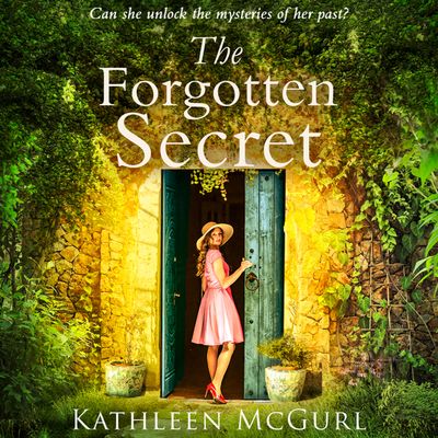 The Forgotten Secret - Kathleen McGurl, Read by Melanie MacHugh