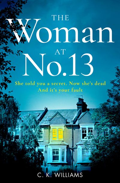The Woman at No. 13 - C. K. Williams