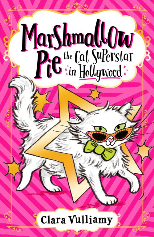 Marshmallow Pie The Cat Superstar in Hollywood, Children's, Paperback, Clara Vulliamy