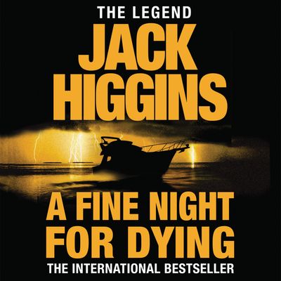 Paul Chavasse series - A Fine Night for Dying (Paul Chavasse series, Book 6): Unabridged Library edition - Jack Higgins, Read by Greg Wagland