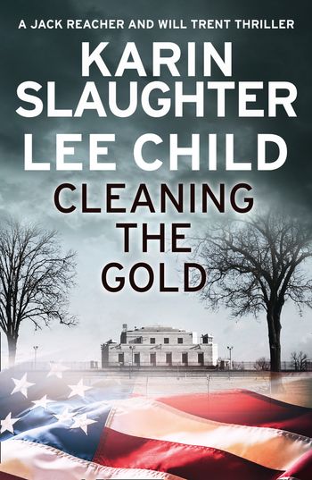 Cleaning the Gold - Karin Slaughter and Lee Child