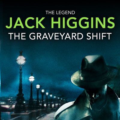 The Nick Miller Trilogy - The Graveyard Shift (The Nick Miller Trilogy, Book 1): Unabridged edition - Jack Higgins, Read by Guy Mott