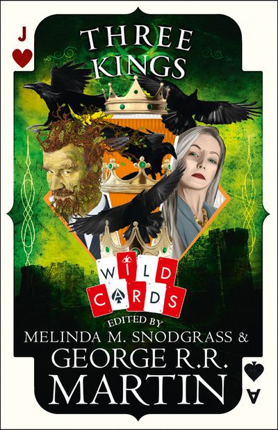 Wild Cards - Three Kings: Edited by George R. R. Martin (Wild Cards) - Edited by George R. R. Martin