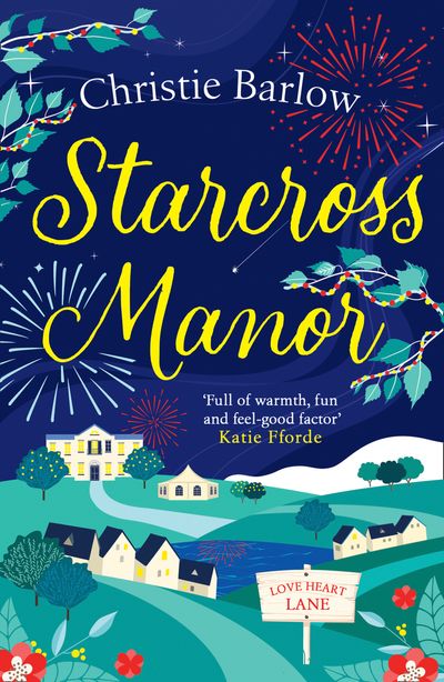 Starcross Manor (Love Heart Lane Series, Book 4) - Christie Barlow
