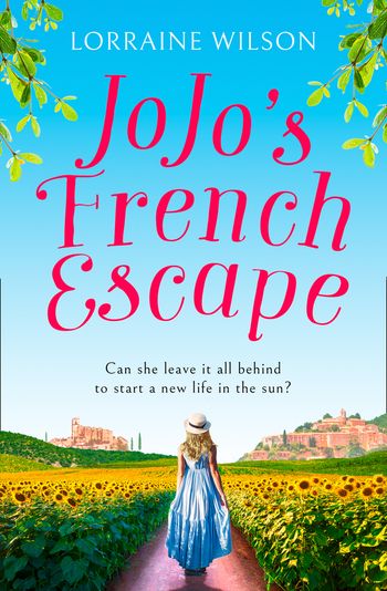A French Escape - Jojo’s French Escape (A French Escape, Book 3) - Lorraine Wilson