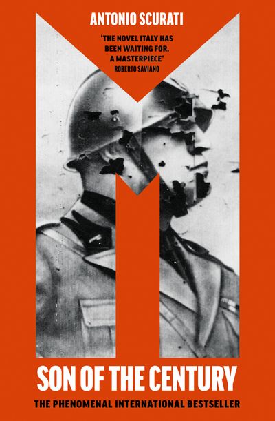 Cover image for M: Son of the Century - Antonio Scurati, Translated by Anne Milano Appel