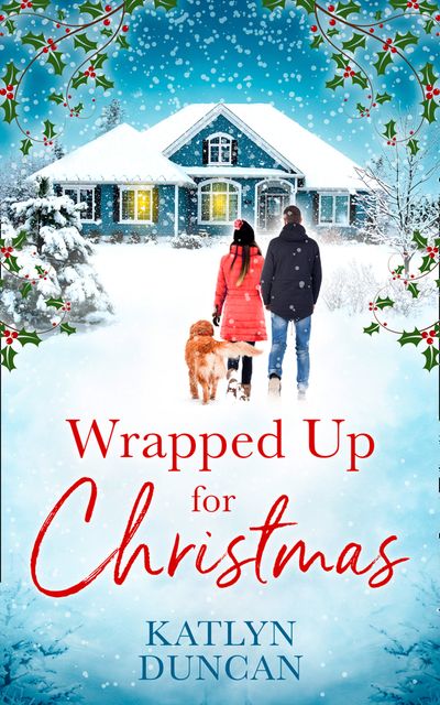 Cover image for Wrapped Up for Christmas - Katlyn Duncan