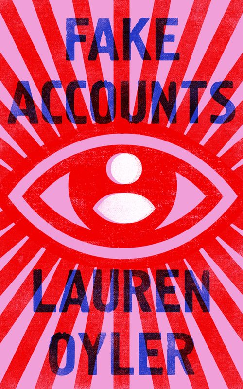 Fake Accounts, Contemporary Fiction, Hardback, Lauren Oyler