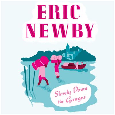  - Eric Newby, Read by James Bryce