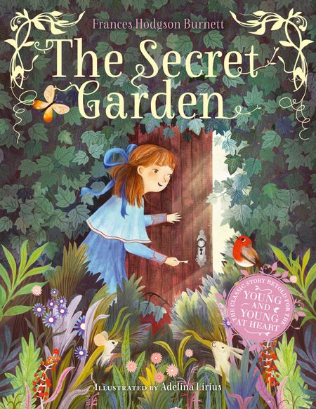 Cover image for The Secret Garden: Illustrated edition - Frances Hodgson Burnett, Illustrated by Adelina Lirius