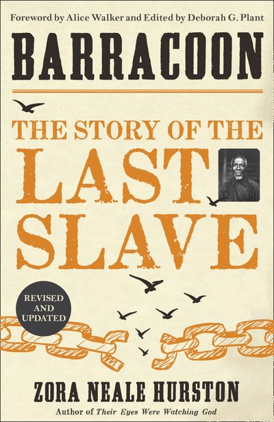 Barracoon: The Story of the Last Slave - Zora Neale Hurston, Foreword by Alice Walker