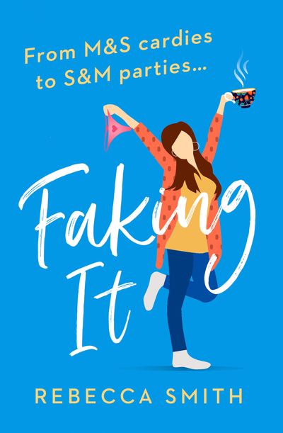 Faking It (More Than Just Mum, Book 2) - Rebecca Smith