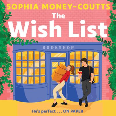 Cover image for The Wish List: Unabridged edition - Sophia Money-Coutts, Read by Sophia Money-Coutts