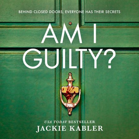 Am I Guilty? - Jackie Kabler, Read by Danielle Farrow