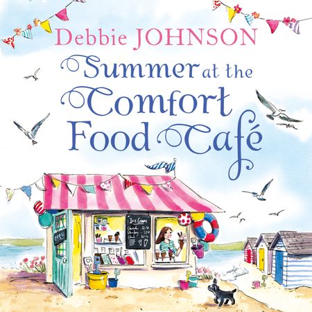 Summer at the Comfort Food Cafe (The Comfort Food Cafe, Book 1) - Debbie Johnson, Read by Dawn Murphy