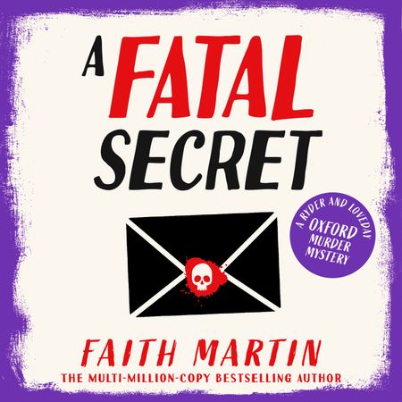 Cover image for Ryder and Loveday - A Fatal Secret (Ryder and Loveday, Book 4): Unabridged edition - Faith Martin, Read by Stephanie Racine