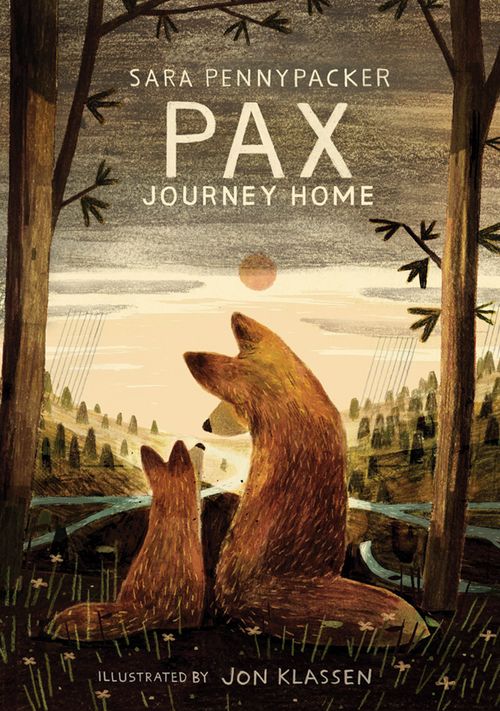 Pax, Journey Home, Children's, Paperback, Sara Pennypacker, Illustrated by Jon Klassen