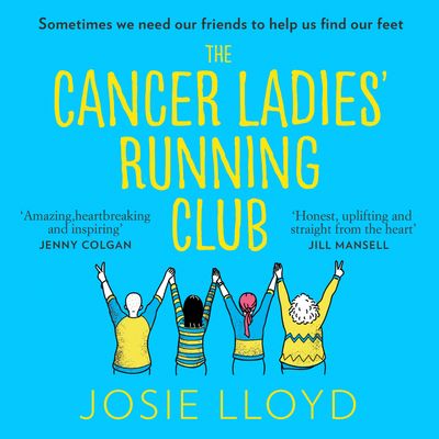 The Cancer Ladies’ Running Club - Josie Lloyd, Read by Jilly Bond