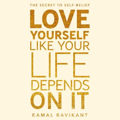  - Kamal Ravikant, Read by Kamal Ravikant