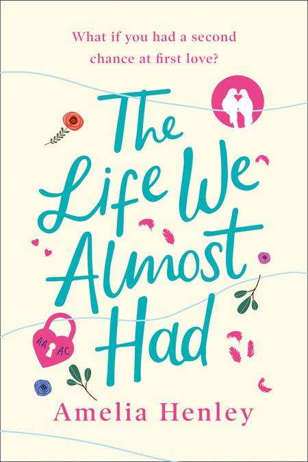 Cover image for The Life We Almost Had - Amelia Henley