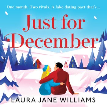 Just for December: Unabridged edition - Laura Jane Williams, Read by Laurel Lefkow and Chris Harper