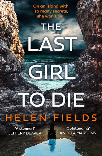 The Last Girl to Die - Helen Fields