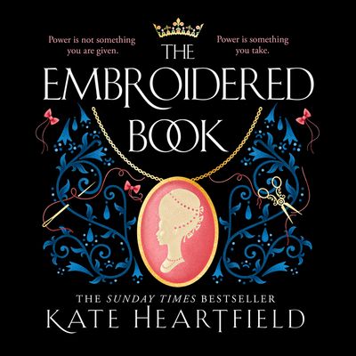The Embroidered Book: Unabridged edition - Kate Heartfield, Read by Helen Keeley