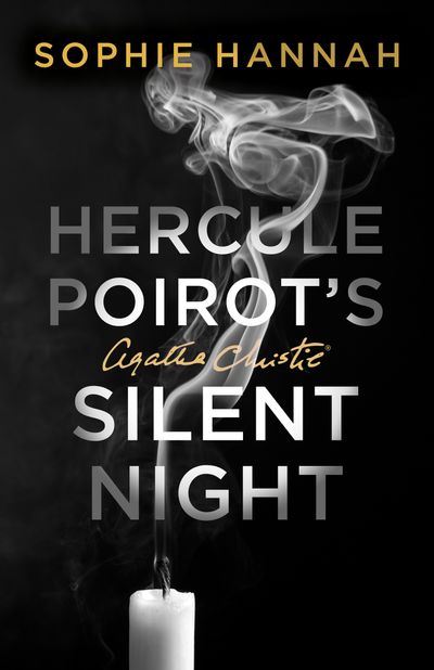 Hercule Poirot’s Silent Night: The New Hercule Poirot Mystery - Sophie Hannah, Created by Agatha Christie