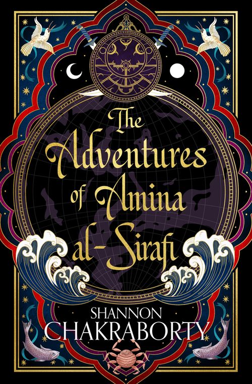 The Adventures of Amina al-Sirafi, Romance, Hardback, Shannon Chakraborty