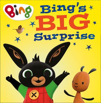 Bing - Bing’s Big Surprise (Bing) - HarperCollins Children’s Books