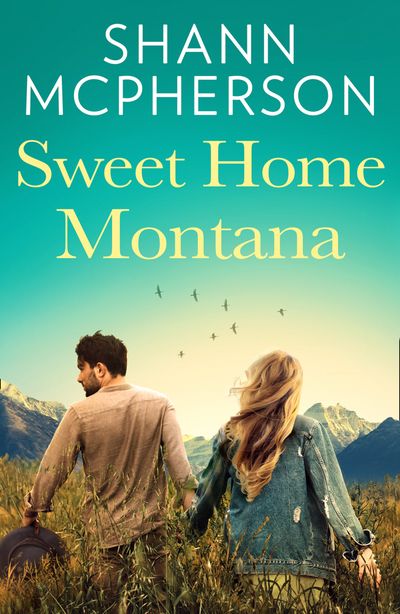 Cover image for Sweet Home Montana - Shann McPherson
