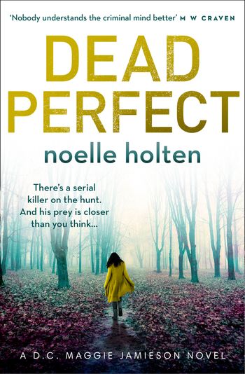 Maggie Jamieson thriller - Dead Perfect (Maggie Jamieson thriller, Book 3) - Noelle Holten