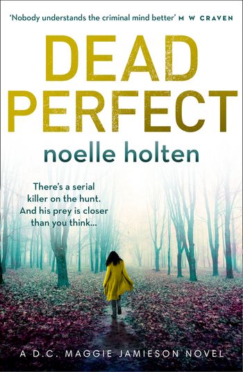 Maggie Jamieson thriller - Dead Perfect (Maggie Jamieson thriller, Book 3) - Noelle Holten