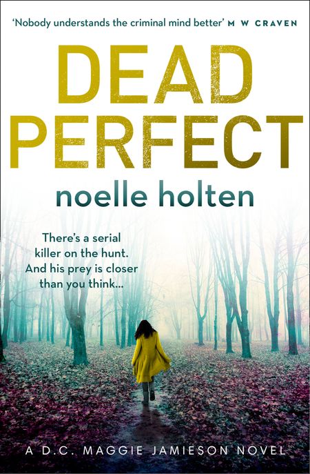 Dead Perfect (Maggie Jamieson thriller, Book 3) - Noelle Holten