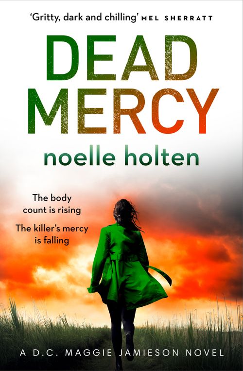 Dead Mercy, Fiction – Crime and , Paperback, Noelle Holten