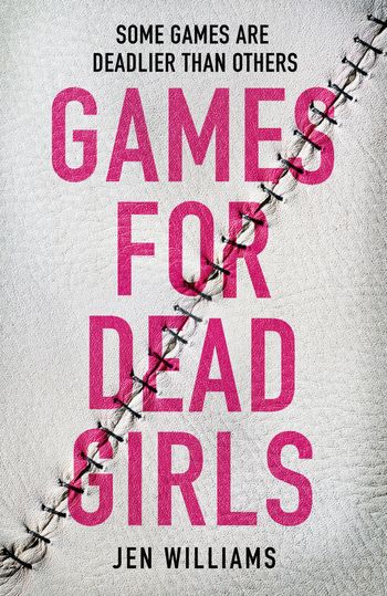 Games for Dead Girls - Jen Williams